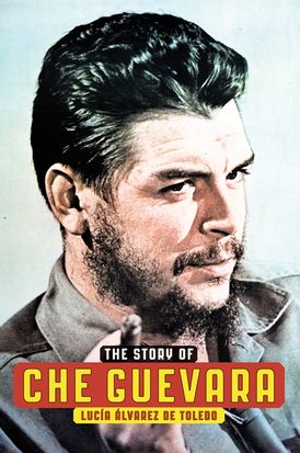 Story Of Che Guevara