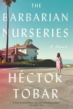 The Barbarian Nurseries Paperback  by Héctor Tobar
