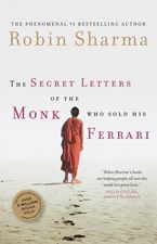 The Secret Letters Of The Monk Who Sold His Ferrari Paperback  by Robin Sharma