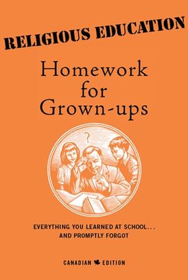 Religious Education Homework For Grown-Ups