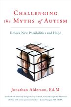 Challenging The Myths Of Autism eBook  by Jonathan Alderson