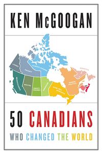 50-canadians-who-changed-the-world