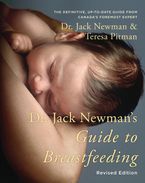 Dr. Jack Newman's Guide To Breastfeeding, Revised Edition