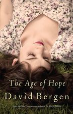 The Age Of Hope eBook  by David Bergen