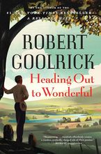 Heading Out To Wonderful Paperback  by Robert Goolrick