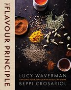 The Flavour Principle Hardcover  by Lucy Waverman