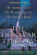 The Fionavar Tapestry Trilogy