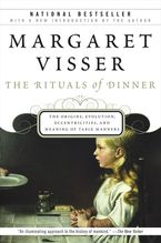 The Rituals Of Dinner eBook  by Margaret Visser