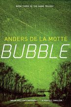 Bubble Paperback  by Anders de la Motte