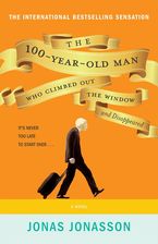 The 100-Year-Old Man Who Climbed Out The Window And Disappeared eBook  by Jonas Jonasson