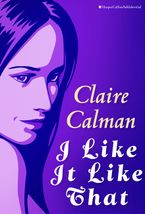 I Like It Like That eBook  by Claire Calman