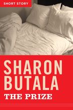 The Prize eBook  by Sharon Butala