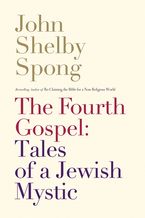 The Fourth Gospel Hardcover  by John Shelby Spong