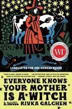 Everyone Knows Your Mother Is a Witch eBook  by Rivka Galchen