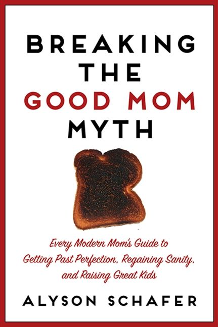 Breaking The Good Mom Myth