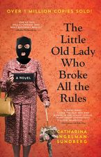 The Little Old Lady Who Broke All The Rules eBook  by Catharina Ingelman-Sundberg