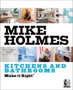 Make It Right: Kitchens And Bathrooms eBook  by Mike Holmes