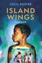 Island Wings eBook  by Cecil Foster