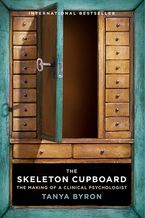 The Skeleton Cupboard Hardcover  by Tanya Byron
