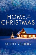 Home For Christmas eBook  by Scott H. Young