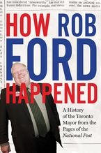 How Rob Ford Happened