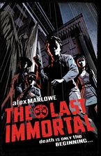 The Last Immortal Hardcover  by Alex Marlowe