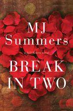 Break In Two Paperback  by M.J. Summers