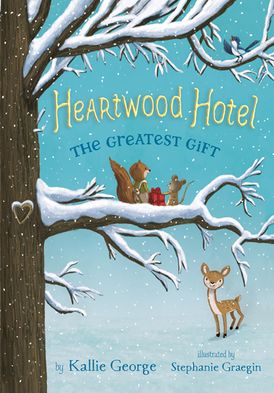Heartwood Hotel Book 2: The Greatest Gift