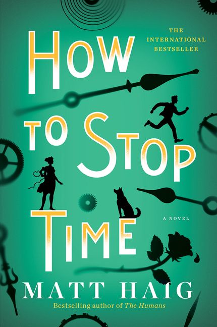 How to Stop Time by Matt Haig