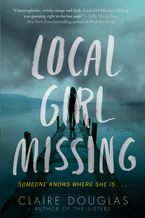 Local Girl Missing Paperback  by Claire Douglas