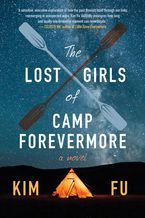 The Lost Girls of Camp Forevermore Paperback  by Kim Fu