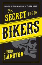 The Secret Life of Bikers Hardcover  by Jerry Langton