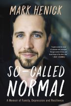 So-Called Normal by Mark Henick