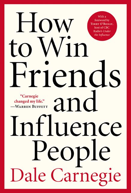 How To Win Friends and Influence People - Dale Carnegie