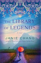 The Library of Legends Paperback  by Janie Chang