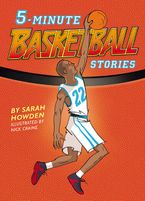 5-Minute Basketball Stories Hardcover  by Sarah Howden