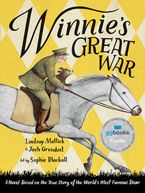 Winnie's Great War Hardcover  by Lindsay Mattick