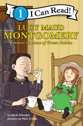 I Can Read Fearless Girls #4: Lucy Maud Montgomery