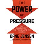 The Power of Pressure