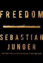 Freedom Hardcover  by Sebastian Junger