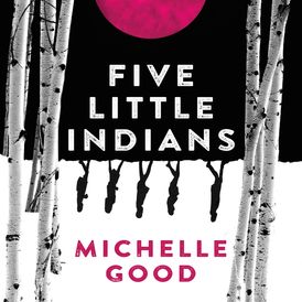 5 little indians michelle good