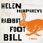 Rabbit Foot Bill Downloadable audio file UBR by Helen Humphreys