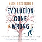 Evolution Gone Wrong Downloadable audio file UBR by Alex Bezzerides