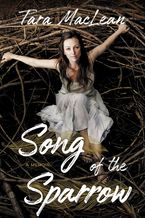 Song of the Sparrow by Tara MacLean