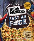 Bad Manners: Fast as F*ck Hardcover  by Bad Manners