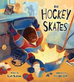 The Hockey Skates by Karl Subban,Maggie Zeng