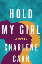 Hold My Girl Paperback  by Charlene Carr