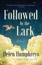 Followed by the Lark Hardcover  by Helen Humphreys