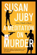 A Meditation on Murder Paperback  by Susan Juby