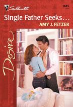 Single Father Seeks... eBook  by Amy J. Fetzer
